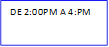 DE 2:00PM A 4:PM