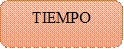 TIEMPO 